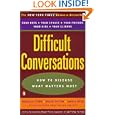 Difficult Conversations: How to Discuss what Matters Most by 