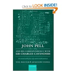 John Pell (1611-1685) and His Correspondence with Sir Charles Cavendish: The Mental World of an Early Modern Mathematician