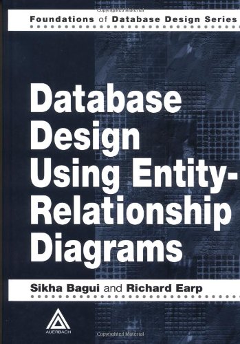 Database Design Using Entity-Relationship Diagrams (Foundations of Database Design)