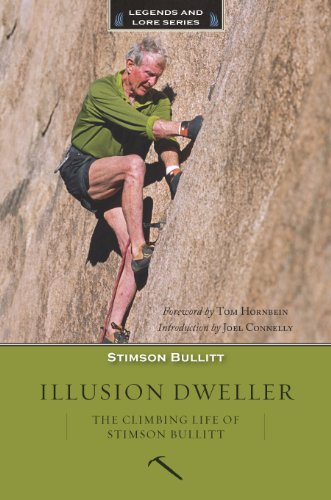 Illusion Dweller: The Climbing Life of Stimson Bullitt (Legend and Lore)