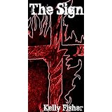 The Sign (The Last Resort Series #3) ~ Kelly Fisher