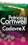 Cadavre X:Une enqu�te de Kay Scarpetta