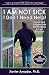 I am Not Sick, I Don't Need Help!: How to Help Someone with Mental Illness Accept Treatment (10th Anniversary Edition)