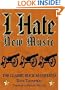 I hate New Music the Classic Rock Manifesto
