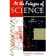 At The Fringes Of Science by Michael W. Friedlander