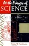 At The Fringes Of Science