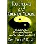 Four Pillars and Oriental Medicine: <font size=1>Celestial Stems, Terrestrial Branches and Five Elements for Health</font>