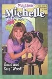 Smile And Say Woof! (Full House Michelle)
