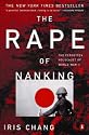 The Rape of Nanking: The Forgotten Holocaust of World War II