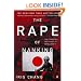 The Rape of Nanking: The Forgotten Holocaust of World War II
