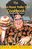 Review Iuniverse Inc  / The Down Home Trailer Park Cookbook: A Twister of Tasty Treats