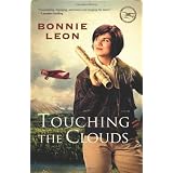 Touching the Clouds: A Novel (Alaskan Skies) ~ Bonnie Leon
