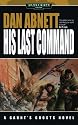 His Last Command (Warhammer 40,000: Gaunt's Ghosts; the Lost)