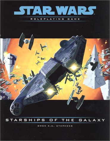 Starships of the Galaxy (Star Wars Roleplaying Game)