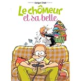 Le ch�meur et sa belle - tome 1 - Ch�meur et sa Belle  1par Jacques Louis