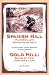 Spanish Hill Placerville's Mountain of Gold/Gold Hill: Bonds of Time, Families & Land