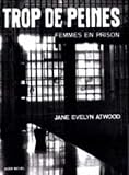  Trop de peines : femmes en prison de Jane Evelyn Atwood