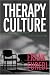 Therapy Culture: Cultivating Vulnerability in an Uncertain Age