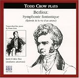 Todd Crow plays Berlioz Symphonie fantastique