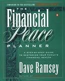The Financial Peace Planner: A Step-by-Step Guide to Restoring Your Family's Financial Health