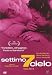 Settimo Cielo (2008)