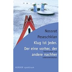 Klug ist jeder. Der eine vorher, der andere nachher. Geschichten und Lebensweisheiten.