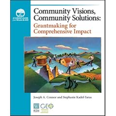 Community Visions, Community Solutions: Grantmaking for Comprehensive Impact