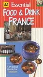 AA Essential Food and Drink: France (AA Essential Food & Drink Guides)