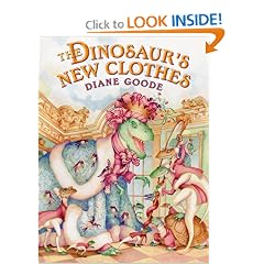 The Dinosaur's New Clothes: A Retelling of the Hans Christian Andersen Tale