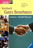 Produkt-Bild: Kursbuch Gutes Benehmen f&uuml;r Beruf, Karriere und Familie