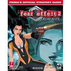 Fear Effect 2: Retro Helix: Prima's Official Strategy Guide: Retro Helix - Official Strategy Guide (Prima's Official Strategy Guides)