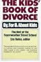 The Kids' Book of Divorce:  By, For and About Kids