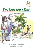 Two Lads and a Dad: The Prodigal Son (Me Too!)