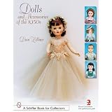 Dolls and Accessories of the 1950s (Schiffer Book for Collectors)