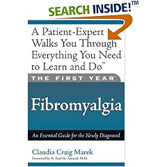 The First Year: Fibromyalgia: An Essential Guide for the Newly Diagnosed (First Year, The)