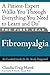 The First Year: Fibromyalgia: An Essential Guide for the Newly Diagnosed