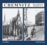 Chemnitz, Ein verlorenes Stadtbild