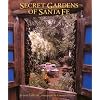 Secret Gardens of Santa Fe