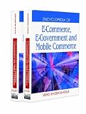 Encyclopedia of E-Commerce, E-Government and Mobile Commerce
