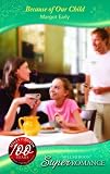 Because Of Our Child (Harlequin Superromance)