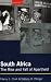 South Africa: The Rise and Fall of Apartheid