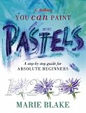 Pastels (Collins You Can Paint)