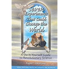 Seven Experiments That Could Change the World: A Do-it-yourself Guide to Revolutionary Science