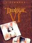 Le D�calogue, tome 6 : L'Echange