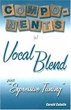 Components of Vocal Blend: Plus: "Expressive Tuning"