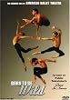 Born to Be Wild - The Leading Men of American Ballet Theatre