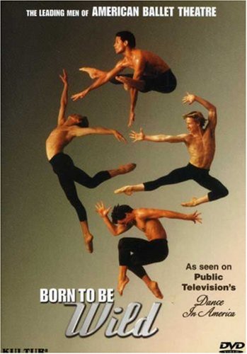 Born to Be Wild   The Leading Men of American Ballet Theatre