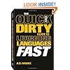 The Quick and Dirty Guide to Learning Languages Fast