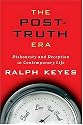 The Post-Truth Era: Dishonesty and Deception in Contemporary Life
