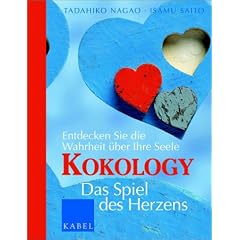 Kokology - Das Spiel des Herzens - Entdecken Sie die Wahrheit ueber Ihre Seele